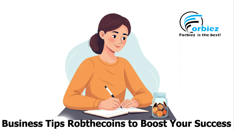 What Are the Best Business Tips Robthecoins You Need to Know?