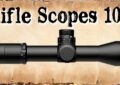 Rifle Scope Beginners Guide: Everything You Need to Know! | How to Choose & Use a Scope