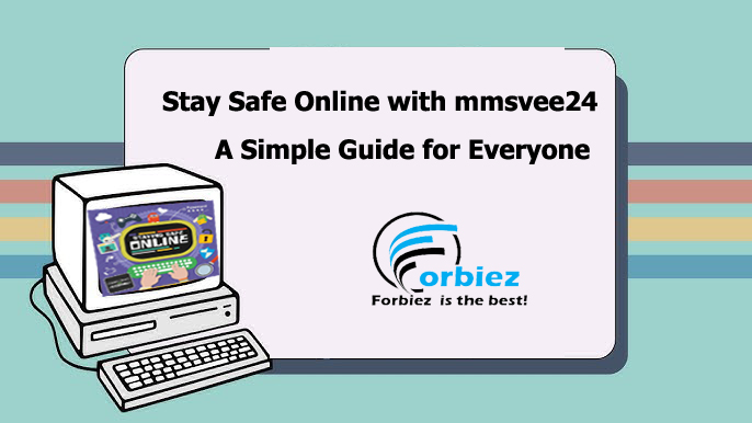 Stay Safe Online with mmsvee24: A Simple Guide for Everyone
