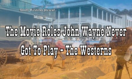 10 Western Acting Roles John Wayne Never Got To Play
