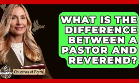 What Is The Difference Between A Pastor And Reverend? - Churches Of Faith - YouTube